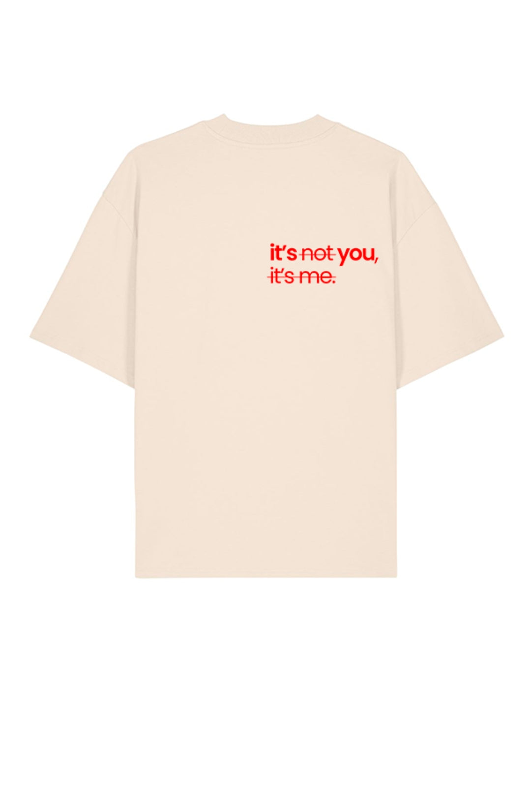 Limited Edition CR T-shirt cream oversized tee front view red graphic text Its not you its me - Corazon Roto